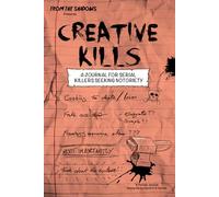 Creative Kills: A journal for serial killers seeking notoriety
