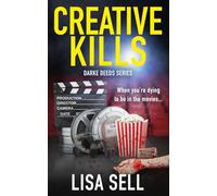 Creative Kills: Things can turn deadly when you’re dying to be in the movies (Darke Deeds Mystery Thrillers)
