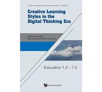 Creative Learning Styles In The Digital Thinking Era: 0 (Creative International And Online Education)