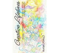 Creative Lifelines: Healing Through Creative Expression