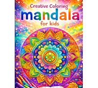Creative Mandala Coloring Book for All Ages: Fun, Easy & Relaxing Mandala Designs for Kids, Teens, and Adults | Stress Relief, Mindfulness & Creative Art Activity Book