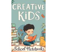 Creative Mind: School Notebook: Discover Daily Inspiration and Unlock Your Best Self Through Mindful Gratitude Practices" This subtitle complements ... positivity, self-growth, and mindfulness.
