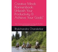 Creative Minds Plannersbook: Unleash Your Productivity & Achieve Your Goals": Plan, Organize, and Conquer Your Day with This Must-Have Planner Companion"