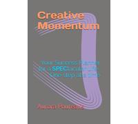 Creative Momentum: Your Success Planner for a SPECtacular Life-One Step at a Time