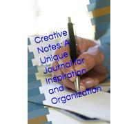 Creative Notes: A Unique Journal for Inspiration and Organization: Capture Ideas, Thoughts, and Notes in Style with this Beautifully Designed