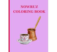 Creative Nowruz Coloring Book for Children of All Ages (Persian Culture Coloring Books)