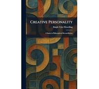 Creative Personality: A Study in Philosophical Reconciliation
