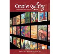 Creative Quilting: The Journal Quilt Project