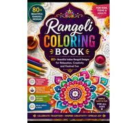 Creative Rangoli Coloring Book: Easy Traditional Rangoli Designs for Relaxation and Mindfulness