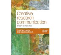 Creative research communication: Theory and practice
