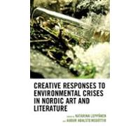 Creative Responses To Environmental Crises In Nordic Art And Lite Ratu