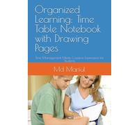 Creative School Time Table & Art Notebook: Perfect for Students: A Perfect Combo of Time Management and Creative Expression for Kids