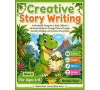 Creative Story Writing - Book 2 (Natalie Bear Literacy Workbook Series)