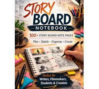Creative Storyboard Notebook.: Storyboard Sketchbook for Filmmakers, Animators, Video Creators, and Writers to Plan Scenes, Shots, and Visual Story Ideas.