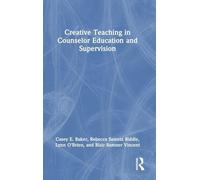 Creative Teaching in Counselor Education and Supervision