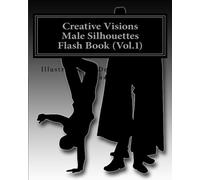 Creative Visions Male Silhouettes Flash Book (Vol.1): Male Silhouettes tattoo: Volume 1
