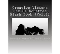 Creative Visions Mix Silhouettes Flash Book (Vol.2): Silhouettes Flash Tattoo: Volume 2
