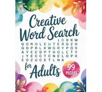 Creative Word Search for Adults: An Inspiring Collection of 99 Beautifully Puzzles to Calm Your Mind and Spark Your Imagination - Gifts for Women & Men.