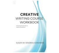 Creative Writing Course Workbook