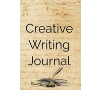 Creative Writing Journal: A Lined Notebook for Story Ideas, Brainstorming, and Daily Writing