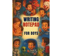 Creative Writing Notepad for Boys: 120-Page Lined Journal for Kids to Write Stories and Explore Their Imagination: A Fun Notebook for Boys Who Love ... Journaling and Creative Thinking - Ages 6-12