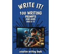 Creative Writing Prompts for Kids Ages 8-12: 100 Exciting Creative Writing Prompts | 6x9 inches, 110 Pages | Perfect for Young Writers with Creative Minds, Expand writing skill and original thinking