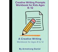 Creative Writing Prompts Workbook for Kids Ages 8-12