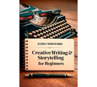 Creative Writing & Storytelling for Beginners