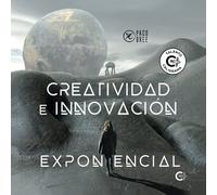 Creatividad e innovación exponencial (Talento)