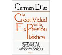 Creatividad Expresión plástica: Propuestas didácticas y metodológicas: 99 (Educación Hoy)