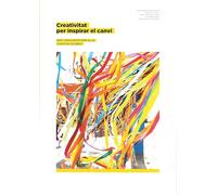 Creativitat per inspirar el canvi: Art i educació per a la justícia global: 88 (Dossiers)