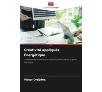 Créativité appliquée Énergétique: Compétences en matière de praxis académique pour le génie électrique