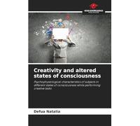 Creativity and altered states of consciousness