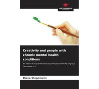 Creativity and people with chronic mental health conditions: An empirical study of the sense of community within the art group 'Durchblick e. V.'