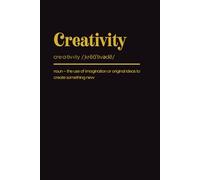 Creativity: Blank Dictionary Notebook. College Ruled. Art Cover. Inspirational, Basic Notebook with Black Background. Simple, Minimalist and ... Inspiring Note Taking for Writers & Students.