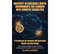 Creativity in Accessible Digital Environments for Learners with Cognitive Disabilities: A Framework for Inclusive and Innovative Digital Learning Design: 2 (AI in Education and Learning)