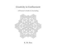 Creativity in Confinement: A Prisoner's Guide to Journaling