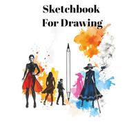 Creativity in Strokes: Fashion, Art, and Drawing Notebook, Ideal for Adults, White, 8' x 11.5': A practical guide to exploring your artistic and design talents