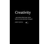 Creativity Notebook/Journal: 150 Wide-Lined Pages Filled with Inspirational Quotes to Spark and capture Ideas