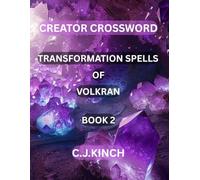 Creator Crossword: Transformation Spells of Volkran Book 2: Crossword Puzzle Book, use your own words to help solve each grid!