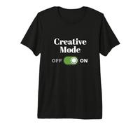 Creator Design for Creators - Creative Mode On Camiseta Premium