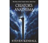 Creator's Anathema (The Sins of the Creator Series.)