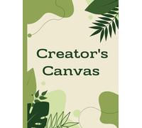Creator's Canvas: Artists Sketch Book for Sketching, Doodling, Drawing, 120 Blank Pages, 8.5x11, Creative Journal for Women, and a Perfect Art Gift for Artistic Girls, Boys, Kids, Teens, Adults