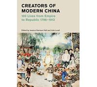 Creators of Modern China: 100 Lives from Empire to Republic 1796-1912 (British Museum): 16