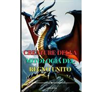 Creature della Mitologia del Regno Unito