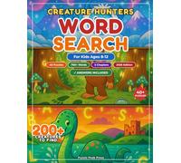 Creature Hunters Word Search for Kids Ages 8-12: 40 Cryptozoology Puzzles with Bigfoot, Loch Ness Monster, Mothman & More | Answers Included