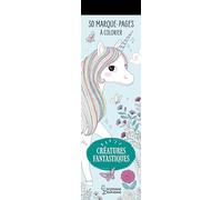 Créatures fantastiques: 30 marques-pages à colorier