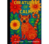 Creatures of Calm: Adult Coloring Book: Relax and Unwind with a Collection of Unique and Unusual Animals in Calming Mandala Designs