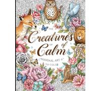 Creatures of Calm: Beautiful Designs for Stress Relief & Happiness