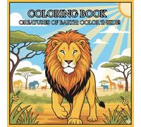 Creatures of Earth: Color Inside: Learn and Color: Animals from Land, Sky & Sea